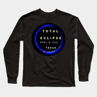 Total Solar Eclipse Texas April 8 2024 memorabilia Long Sleeve T-Shirt